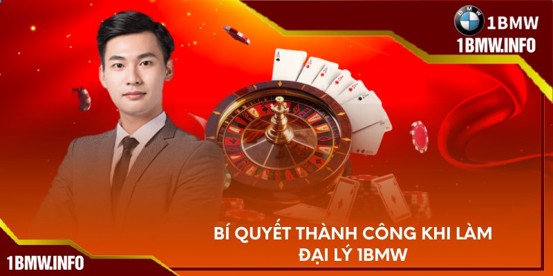 Bí quyết thành công khi làm đại lý 1BMW