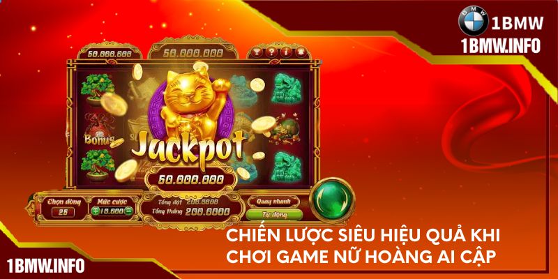 Chiến lược siêu hiệu quả khi chơi game Nữ Hoàng Ai Cập