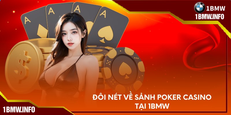 Đôi nét về sảnh Poker Casino tại 1BMW