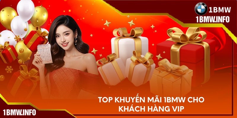 Top khuyến mãi 1BMW cho khách hàng VIP