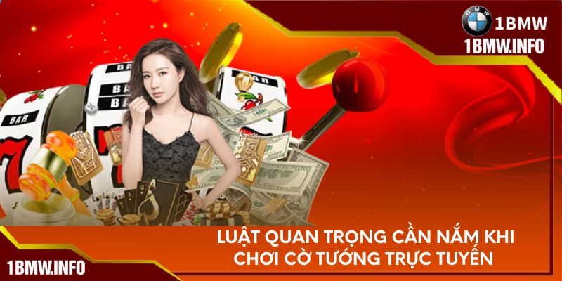 Luật quan trọng cần nắm khi chơi cờ tướng trực tuyến
