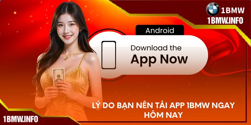 Lý do bạn nên tải app 1BMW ngay hôm nay