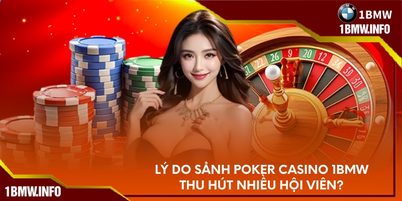 Lý do sảnh poker casino 1BMW thu hút nhiều hội viên?